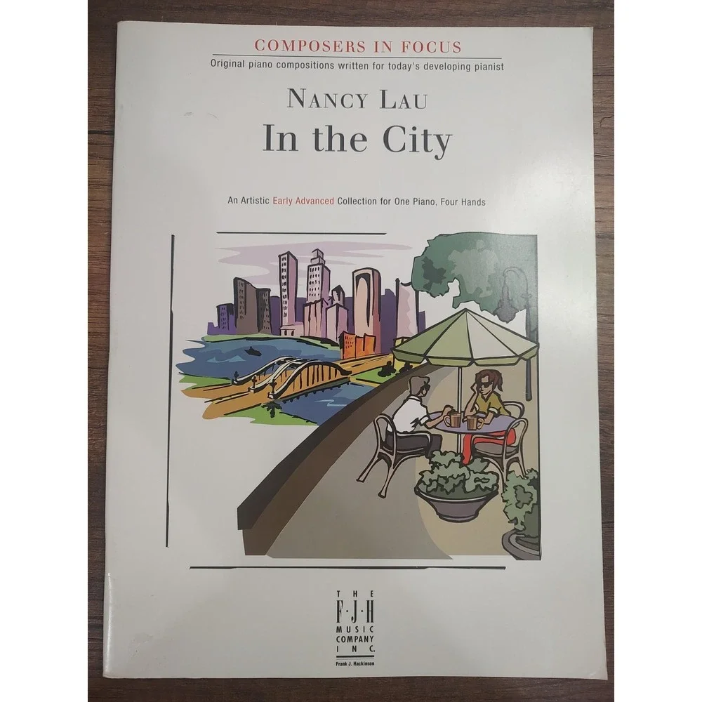 FJH COMPOSERS IN FOCUS NANCY LAU IN THE CITY MUSIC BOOK 1 PIANO 4 HANDS ADVANCED